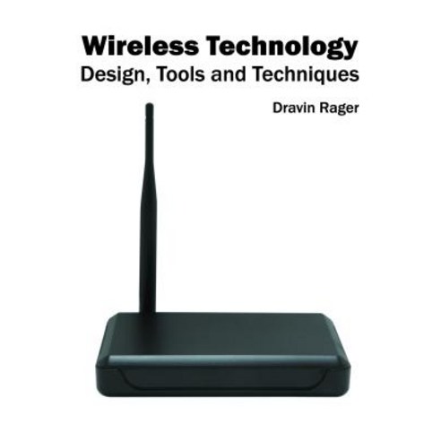 Wireless Technology: Design Tools and Techniques Hardcover, Willford Press