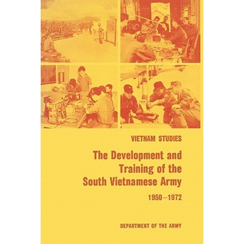 The Development and Training of the South Vietnamese Army 1950-1972 Paperback, Militarybookshop.Co.UK