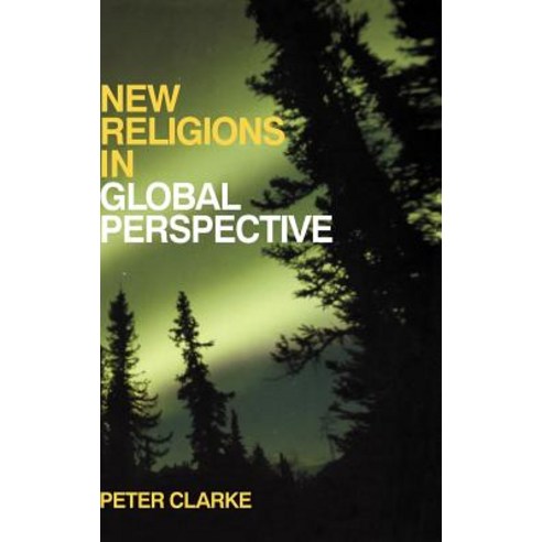 New Religions in Global Perspective: A Study of Religious Change in the Modern World Hardcover, Routledge
