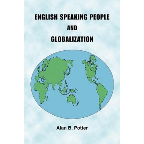 English Speaking People and Globalization Paperback, Trafford Publishing