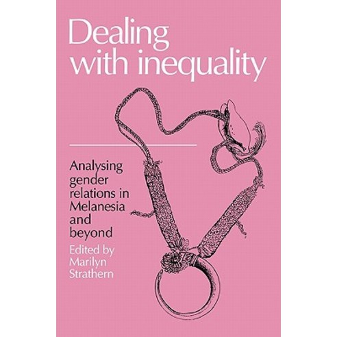 Dealing with Inequality: Analysing Gender Relations in Melanesia and Beyond Paperback, Cambridge University Press