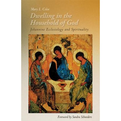 Dwelling in the Household of God: Johannine Ecclesiology and Spirituality Paperback, Michael Glazier Books