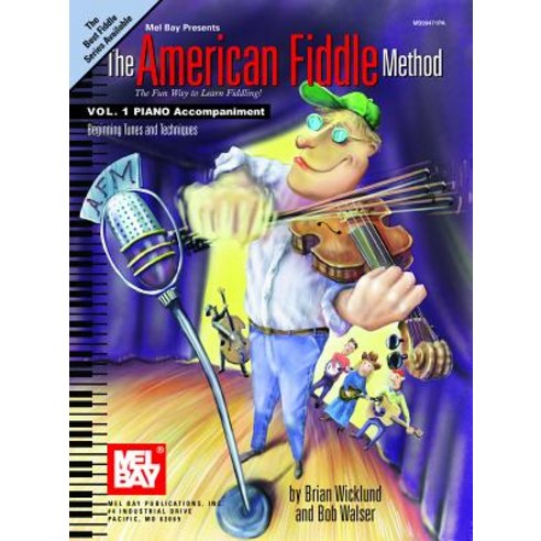 American Fiddle Method Vol. 1 Piano Accompaniment: Beginning Tunes and Techniques Paperback, Mel Bay Publications