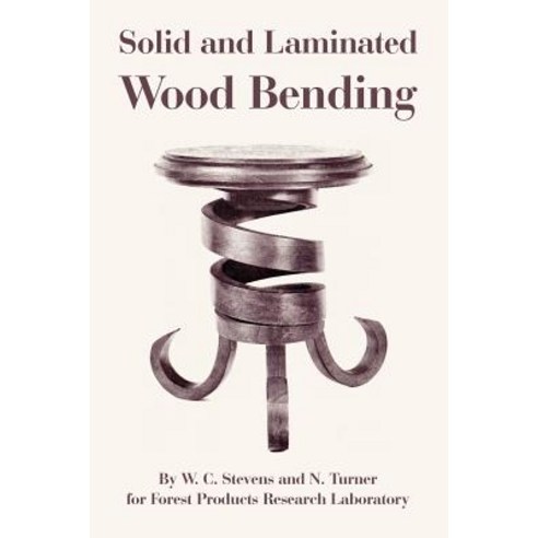 Solid and Laminated Wood Bending Paperback, Fredonia Books (NL)