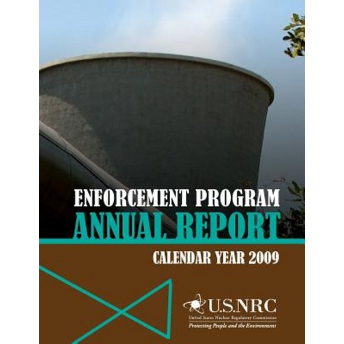 Enforcement Program Annual Report: Calendar Year 2009 Paperback