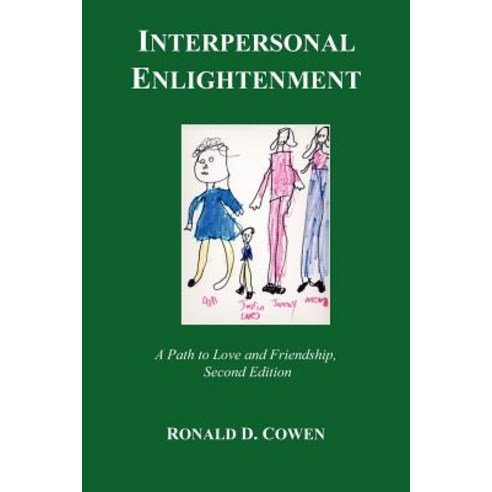 Interpersonal Enlightenment a Path to Love and Friendship Paperback, Authorhouse