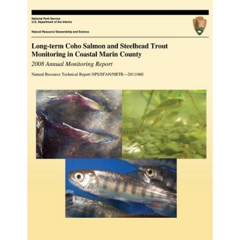 Long-Term Coho Salmon and Steelhead Trout Monitoring in Coastal Marin County Paperback, Createspace Independent Publishing Platform