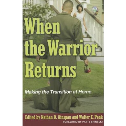 When the Warrior Returns: Making the Transition at Home Paperback, US Naval Institute Press