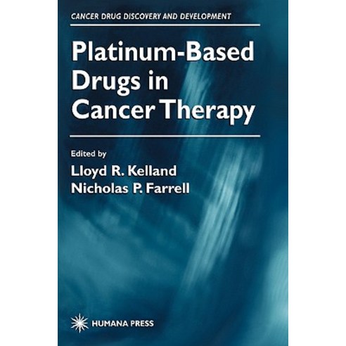 Platinum-Based Drugs in Cancer Therapy Paperback, Humana Press