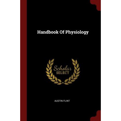 Handbook of Physiology Paperback, Andesite Press