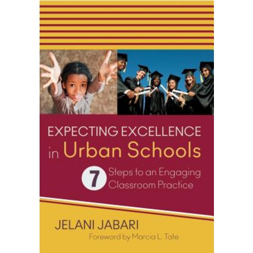 Expecting Excellence in Urban Schools: 7 Steps to an Engaging Classroom Practice Paperback, Corwin Publishers