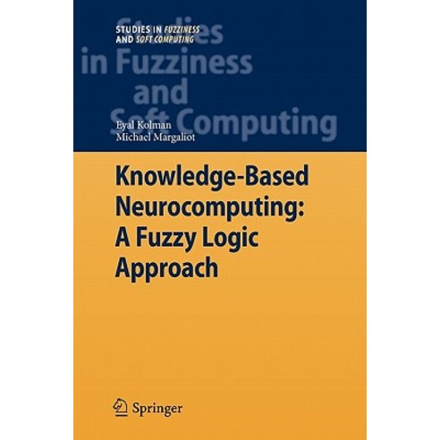 Knowledge-Based Neurocomputing: A Fuzzy Logic Approach Paperback, Springer