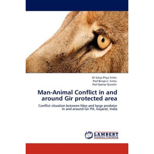 Man-Animal Conflict in and Around Gir Protected Area Paperback, LAP Lambert Academic Publishing