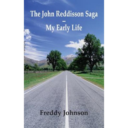 The John Reddisson Saga - My Early Life Paperback, Grosvenor House Publishing Limited