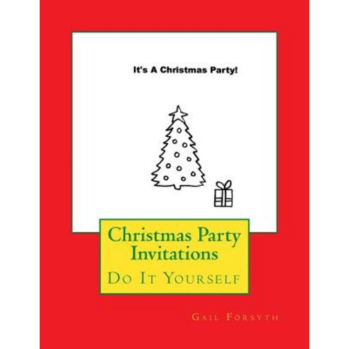 Christmas Party Invitations: Do It Yourself Paperback, Createspace Independent Publishing Platform