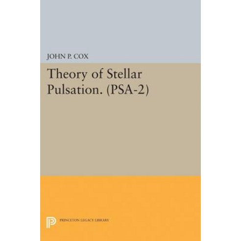 Theory of Stellar Pulsation. (Psa-2) Volume 2 Hardcover, Princeton University Press