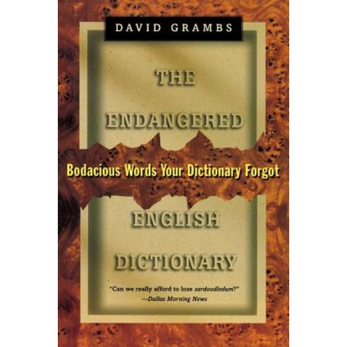 Endangered English Dictionary: Bodacious Words Your Dictionary Forgot Paperback, W. W. Norton & Company