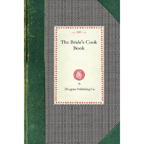 Bride''s Cook Book Paperback, Applewood Books