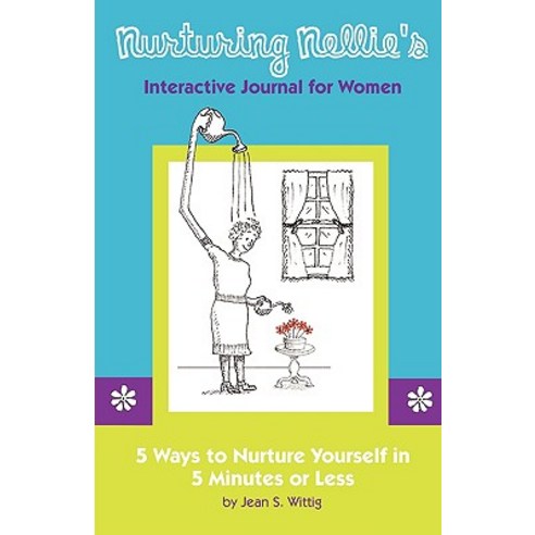 Nurturing Nellie''s Interactive Journal for Women Paperback, Creative Publications