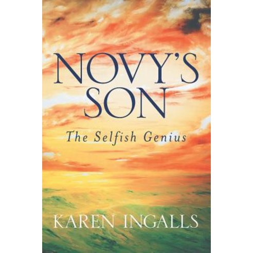 Novy''s Son: The Selfish Genius Paperback, Createspace Independent Publishing Platform