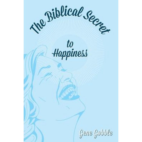 The Biblical Secret of Happiness Paperback, Redemption Press