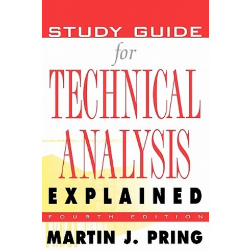 Study Guide for Technical Analysis Explained: The Successful Investor''s Guide to Spotting Investment Trends and Turning Points Paperback, McGraw-Hill