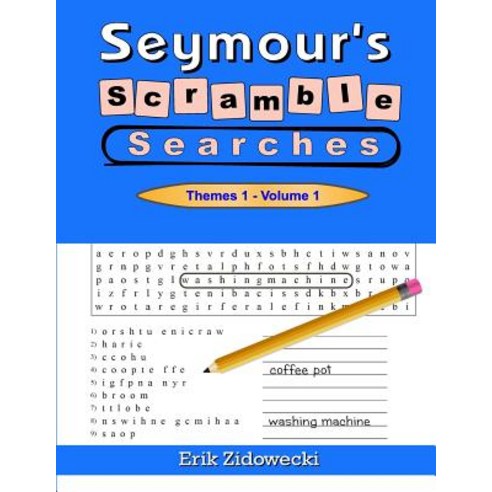 Seymour''s Scramble Searches - Themes 1 - Volume 1 Paperback, Createspace Independent Publishing Platform