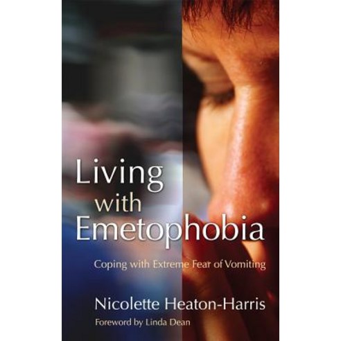 Living with Emetophobia: Coping with Extreme Fear of Vomiting Paperback, Jessica Kingsley Publishers Ltd
