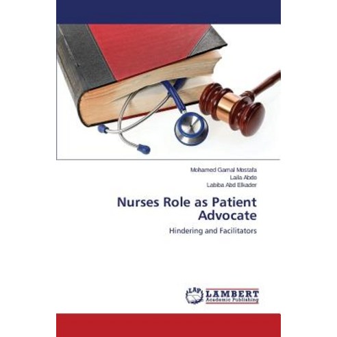 Nurses Role as Patient Advocate Paperback, LAP Lambert Academic Publishing