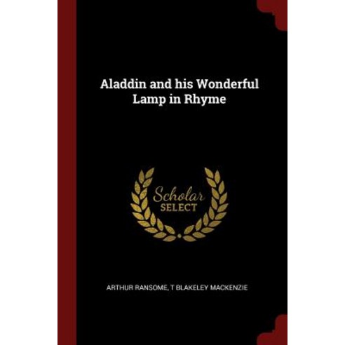Aladdin and His Wonderful Lamp in Rhyme Paperback, Andesite Press
