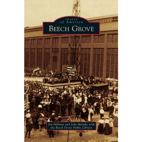 Beech Grove Hardcover, Arcadia Publishing Library Editions