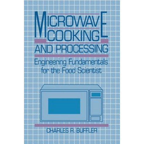Microwave Cooking and Processing: Engineering Fundamentals for the Food Scientist Paperback, Springer