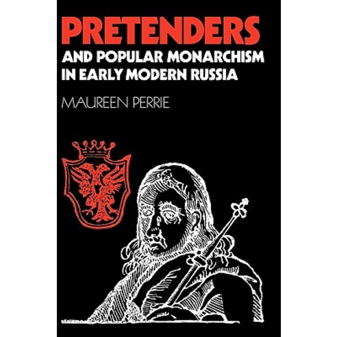 Pretenders and Popular Monarchism in Early Modern Russia:The False Tsars of the Time and Troubles, Cambridge University Press