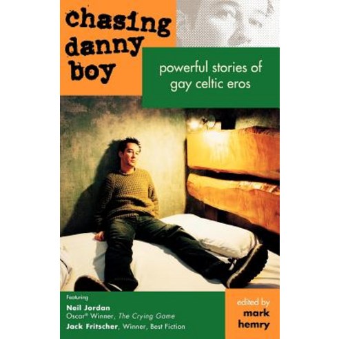 Chasing Danny Boy: Powerful Stories of Gay Celtic Eros Paperback, Palm Drive Publishing