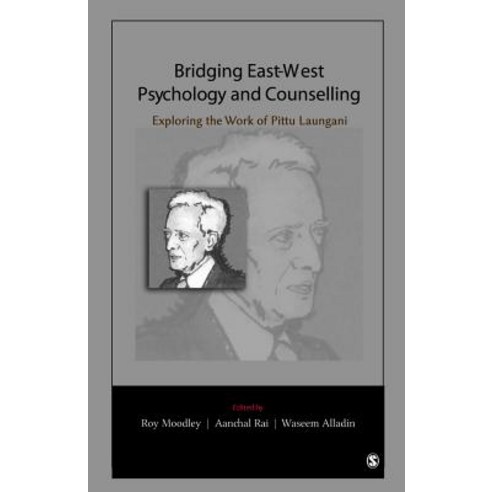 Bridging East-West Psychology and Counselling: Exploring the Work of Pittu Laungani Hardcover, Sage Publications Pvt. Ltd