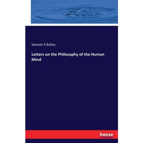 Letters on the Philosophy of the Human Mind Paperback, Hansebooks