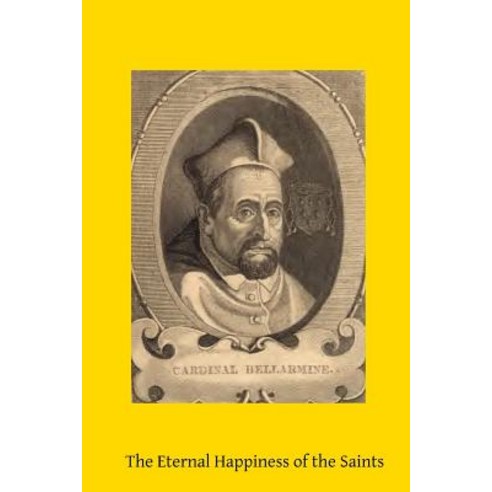 The Eternal Happiness of the Saints Paperback, Createspace