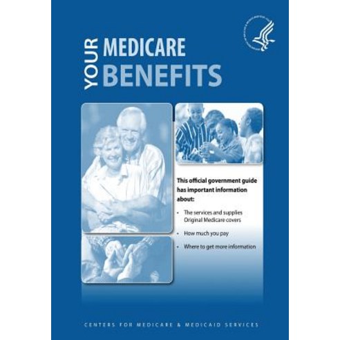 Your Medicare Benefits Paperback, Createspace Independent Publishing Platform