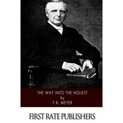 The Way Into the Holiest Paperback, Createspace Independent Publishing Platform