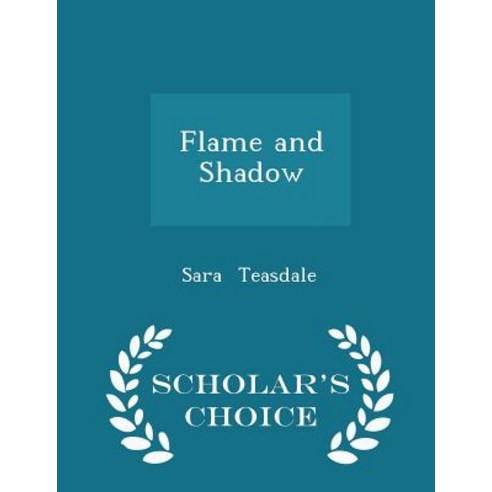Flame and Shadow - Scholar''s Choice Edition Paperback