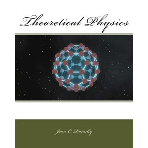 Theoretical Physics Paperback, Createspace Independent Publishing Platform