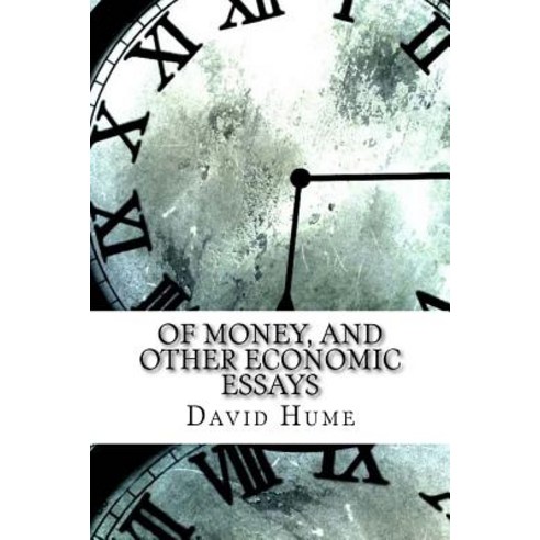 Of Money and Other Economic Essays Paperback, Createspace Independent Publishing Platform