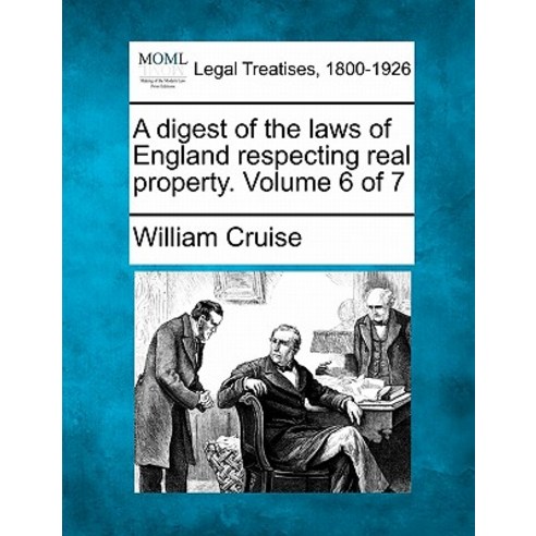 A Digest of the Laws of England Respecting Real Property. Volume 6 of 7 Paperback, Gale, Making of Modern Law