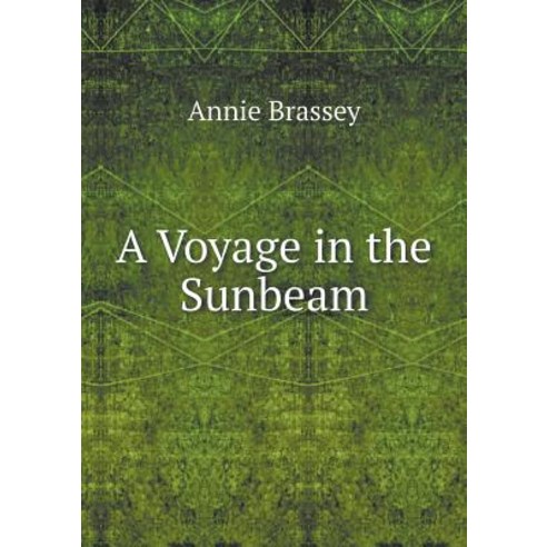 A Voyage in the Sunbeam Paperback, Book on Demand Ltd.