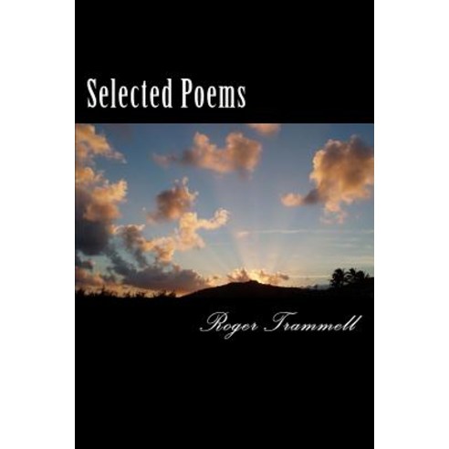 Selected Poems Paperback, Createspace Independent Publishing Platform