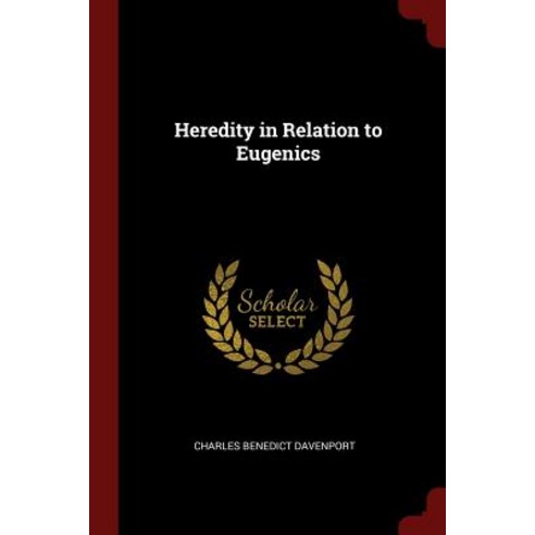 Heredity in Relation to Eugenics Paperback, Andesite Press