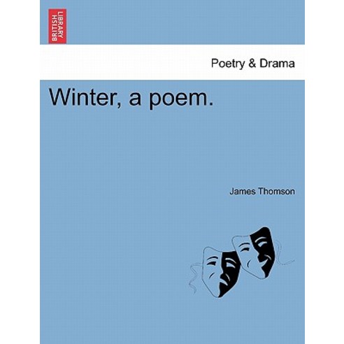 Winter a Poem. Paperback, British Library, Historical Print Editions