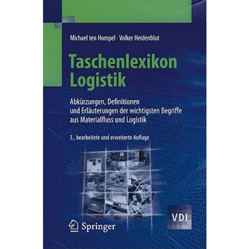 Taschenlexikon Logistik: Abkurzungen Definitionen Und Erlauterungen Der Wichtigsten Begriffe Aus Materialfluss Und Logistik Paperback, Springer