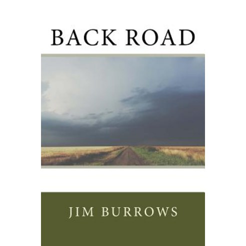 Back Road Paperback, Createspace Independent Publishing Platform