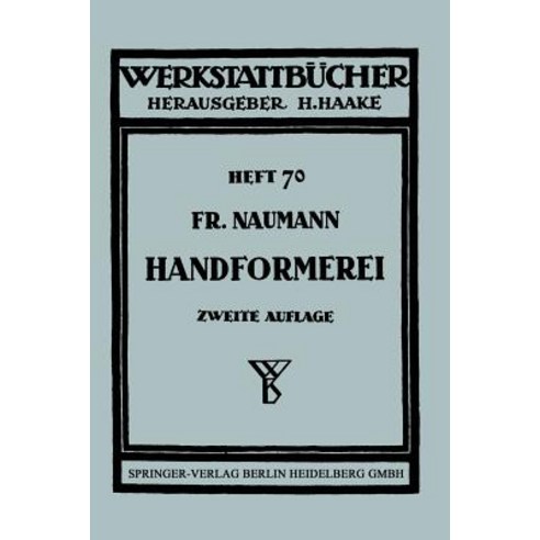 Handformerei: Ausgewahlte Beispiele Aus Der Praxis Fur Die Praxis Paperback, Springer